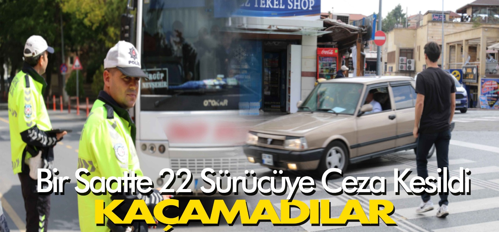 1 Saatte 22 Araca 9 Bin 990 Tl Ceza Kesildi