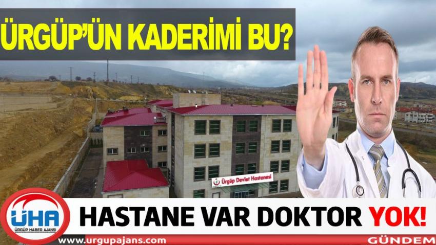 Sağlıkta Ürgüp'ün Kaderimi Bu ?