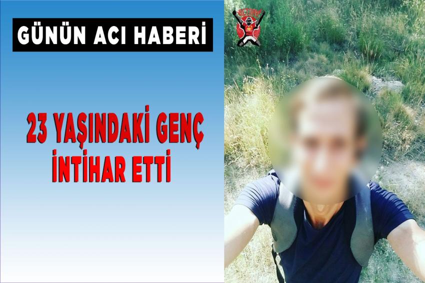 23 Yaşındaki Genç Kendini Asarak İntihar Etti