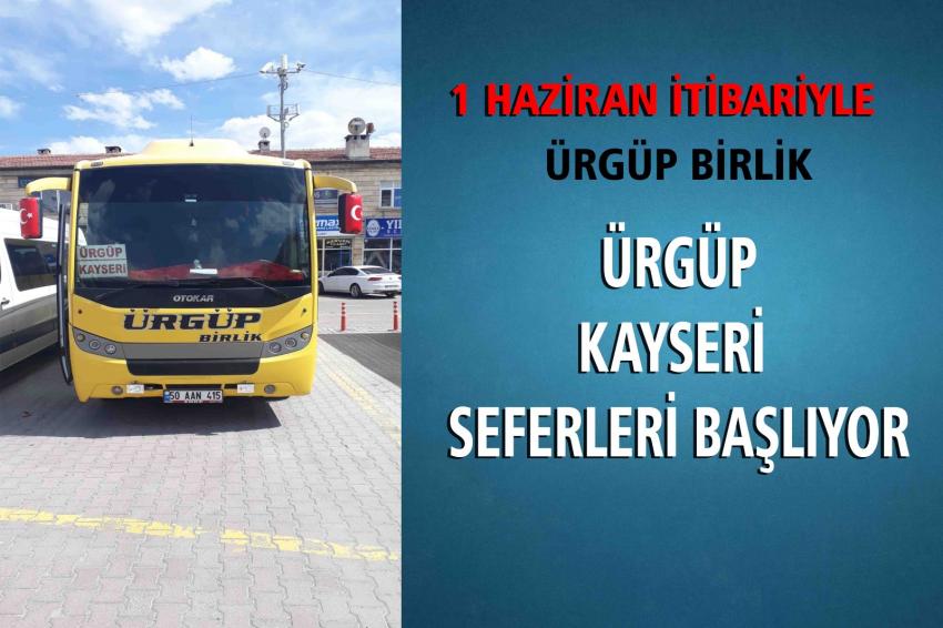 Ürgüp Birlik Ürgüp Kayseri Seferleri Başlıyor